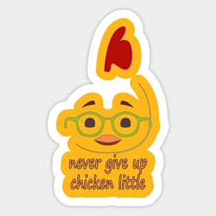 never give up little chicken Sticker